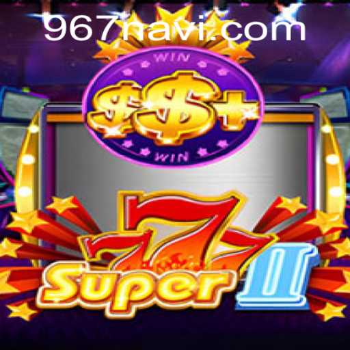 Exploring Super777II: A Thrilling Gameplay Experience